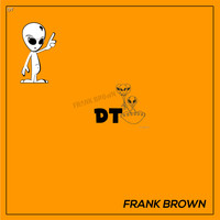 Frank Brown - Dt (Explicit)