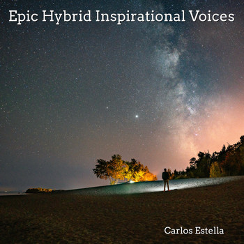Carlos Estella - Epic Hybrid Inspirational Voices