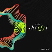 Plus Two - make shi(f)t