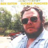 Ben Eaton - Sucker Punched