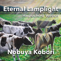 NOBUYA KOBORI - Eternal Lamplight (Harpsichord Version) (Harpsichord Version)