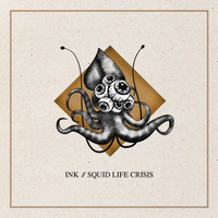 INK - Squid Life Crisis (Explicit)