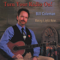 Bill Coleman - Turn Your Radio On!