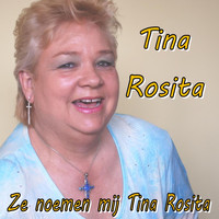Tina Rosita - Ze noemen Mij Tina Rosita