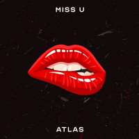 Atlas - Miss U