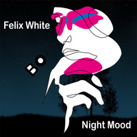 Felix White - Night Mood