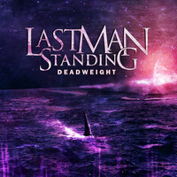 Last Man Standing - Deadweight (Explicit)