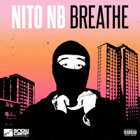 Nito NB - Breathe (Explicit)