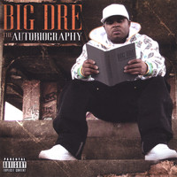 Big Dre - The Autobiography
