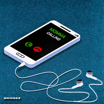 Bridgez - Momma Calling (Explicit)