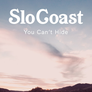 SloCoast - You Can't Hide
