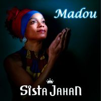Sista Jahan - Madou