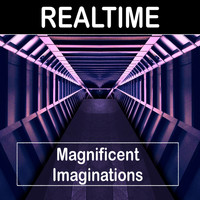 Realtime - Magnificent Imaginations