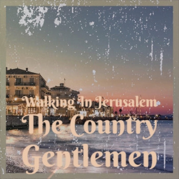 Various Artist - Walking In Jerusalem The Country Gentlemen