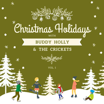 Buddy Holly & The Crickets - Christmas Holidays with Buddy Holly & the Crickets, Vol. 1