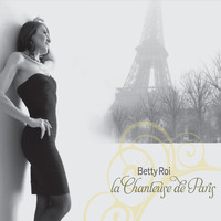 Betty Roi - La Chanteuse de Paris
