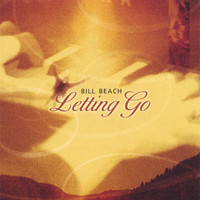 Bill Beach - Letting Go