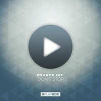 Bounce Inc. - Don't Stop