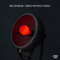 Mr. Infinium - Simply Without Stress