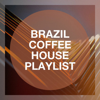 Brazil Beat, Brazilian Lounge Project, Bossa Nova Lounge Orchestra - Brazil Coffee House Playlist