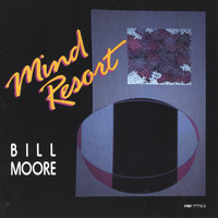 Bill Moore - Mind Resort