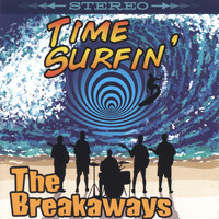 The Breakaways - Time Surfin'