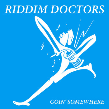 Riddim Doctors - Goin’ Somewhere