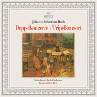 Münchener Bach-Orchester, Karl Richter - Bach: Concerto BWV 1055R, Double Concertos BWV 1043, 1060, 1060R, Triple Concerto BWV 1064R