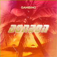 Gambino - Bonbon (Explicit)