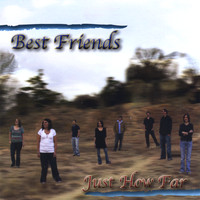 Best Friends - Just How Far