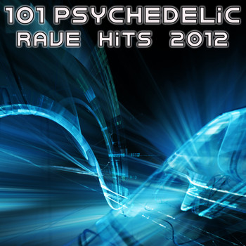 Various Artists - 101 Psychedelic Rave Hits 2012