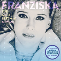 Franziska - Für mich bestimmt (New Mix)