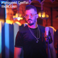 Mohamed Djeffal - Mazal Lyam
