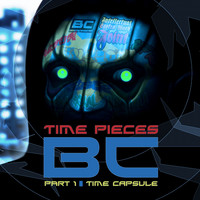 B.C. - Time Pieces Part 1 - Time Capsule (Explicit)
