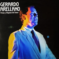 Gerardo Arellano - Penas y Alegrías del Amor