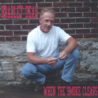Bradley Dean - When The Smoke Clears