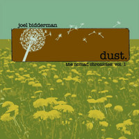 Joel Bidderman - Dust: The Nomad Chronicles, Vol. 1