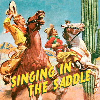 Various Artists - Singing in the Saddle