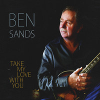 Ben Sands - Take My Love With You