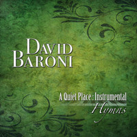 David Baroni - A Quiet Place: Instrumental Hymns