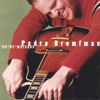Pedro Bromfman - Pe-de-Moleque