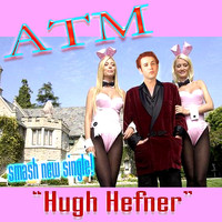 ATM - Hugh Hefner -Single