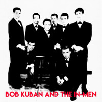 Bob Kuban & The In-Men - Complete Recordings (Remastered)