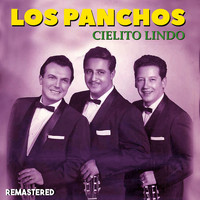 Los Panchos - Cielito Lindo (Remastered)