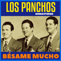Los Panchos - Bésame Mucho (Remastered)