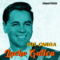 Lucho Gatica - Piel Canela (Remastered)