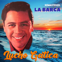 Lucho Gatica - La Barca (Remastered)