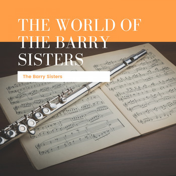 The Barry Sisters - The World Of The Barry Sisters