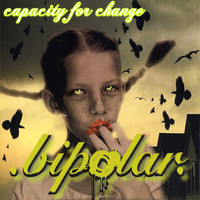 Bipolar - Capacity for Change