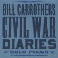 Bill Carrothers - Civil War Diaries